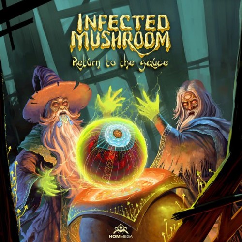 Infected Mushroom – Return To The Sauce (2017)
