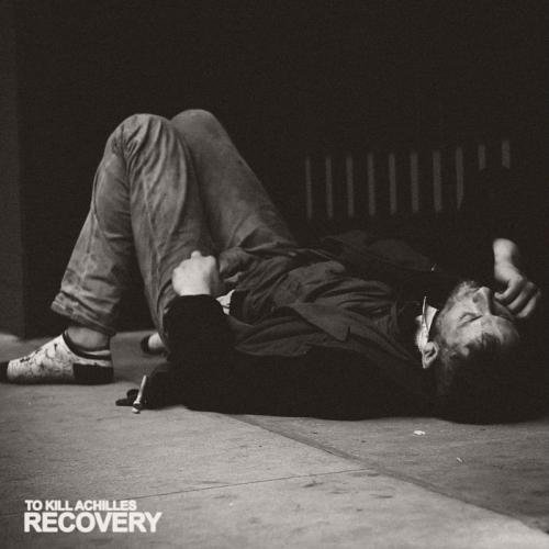To Kill Achilles - Recovery (2023) Download
