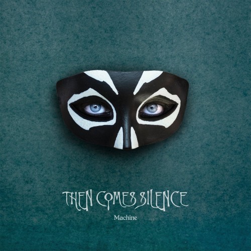 Then Comes Silence - Machine (2020) Download