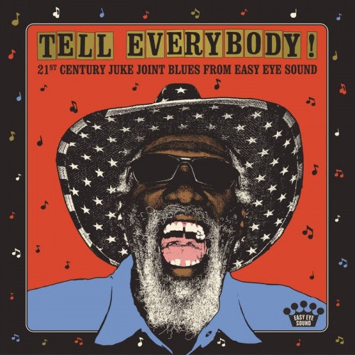 Various Artists - Tell Everybody! (21st Century Juke Joint Blues From Easy Eye Sound) (2023) Download