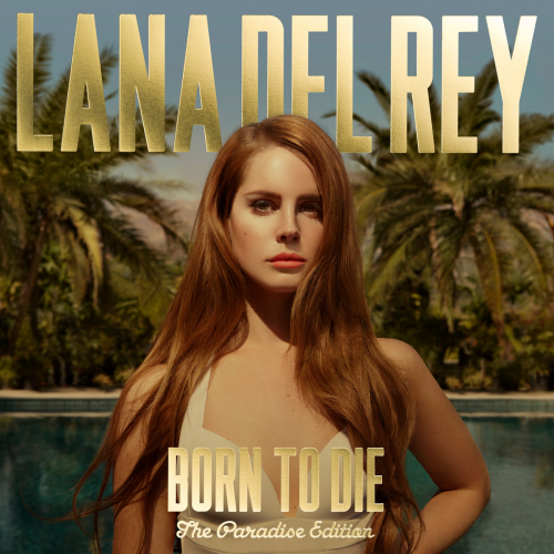 Lana Del Rey – Born To Die – The Paradise Edition (2012)
