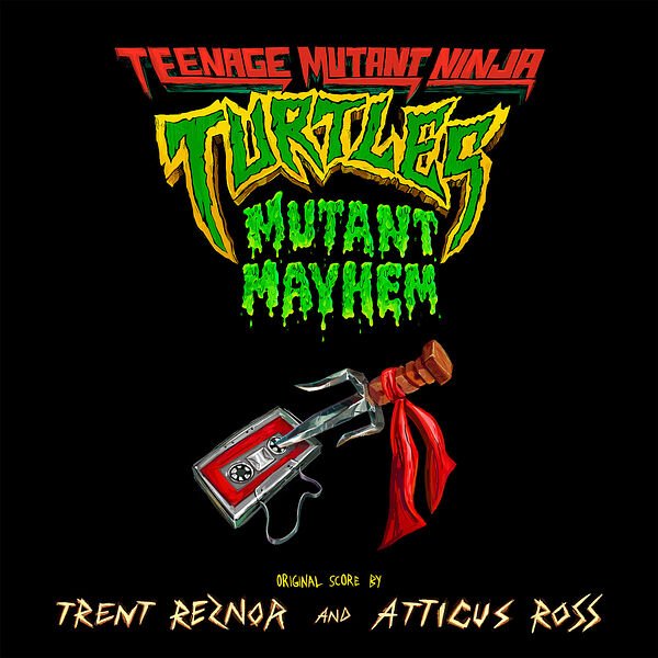 Trent Reznor And Atticus Ross-Teenage Mutant Ninja Turtles Mutant Mayhem  Original Score-OST-24BIT-WEB-FLAC-2023-RUIDOS Download
