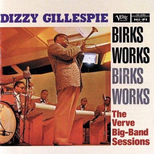 Dizzy Gillespie – Birks Works The Verve Big-Band Sessions (1995)
