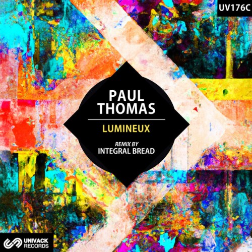 Paul Thomas-Lumineux (Integral Bread Remix)-(UV176B)-SINGLE-16BIT-WEB-FLAC-2023-AFO