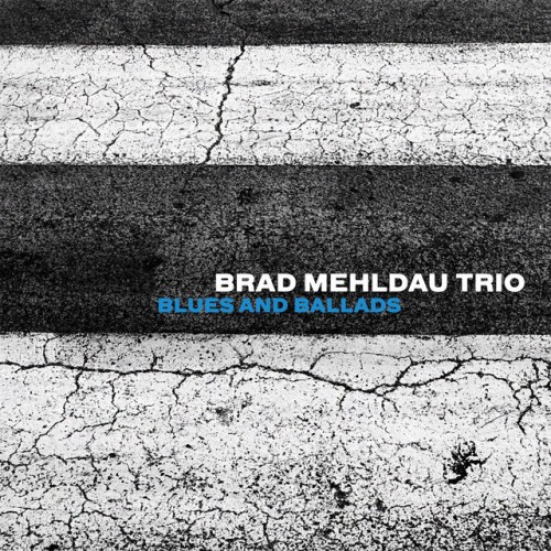 Brad Mehldau Trio - Blues & Ballads (2016) Download