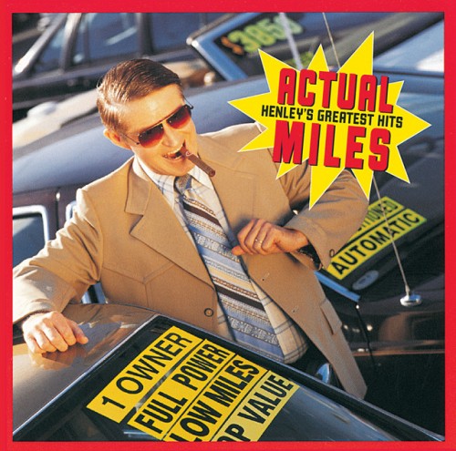 Don Henley – Actual Miles Henley’s Greatest Hits (1995)