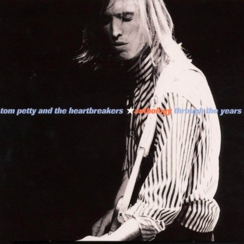 Tom Petty & The Heartbreakers - Anthology: Through The Years (2000) Download