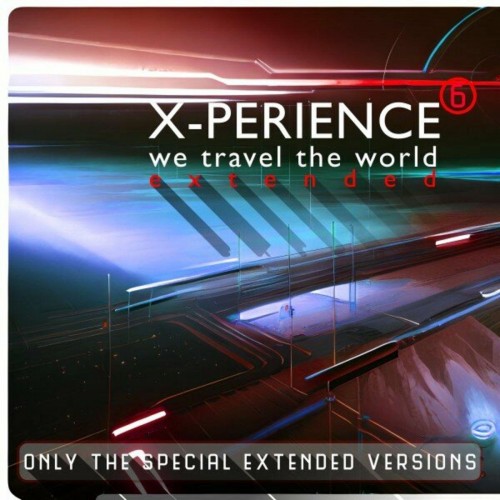 X-Perience – We Travel the World (Only the Special Extended Versions) (2023)