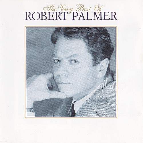 Robert Palmer – The Very Best Of Robert Palmer (1995)