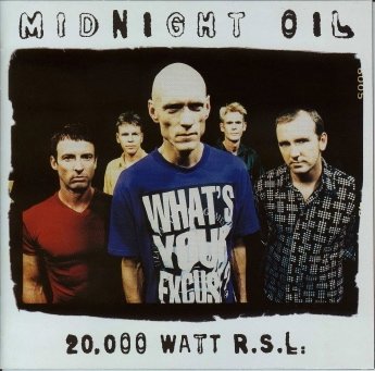 Midnight Oil – 20,000 Watt R.S.L (1997)