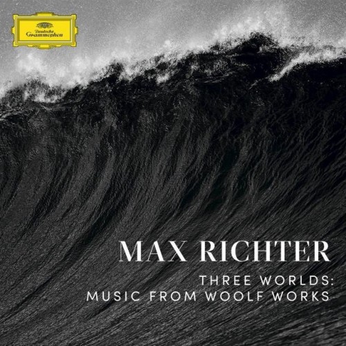 Max Richter – Three Worlds: Music From Woolf Works (2017)