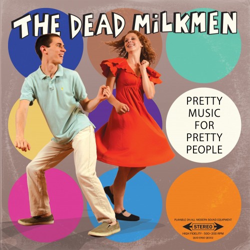 The Dead Milkmen – Pretty Music For Pretty People (2019)