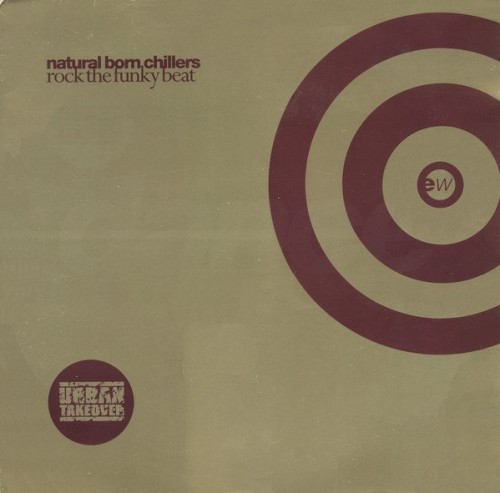 Natural Born Chillers - Rock The Funky Beat (1997) Download