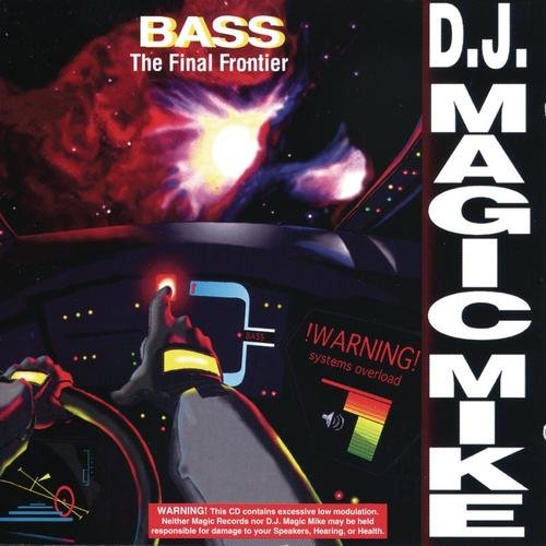 D.J. Magic Mike – BASS The Final Frontier (1993)