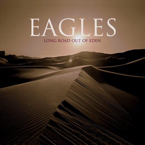 Eagles - Long Road Out Of Eden (2007) Download