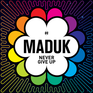 Maduk - Never Give Up (2016) Download