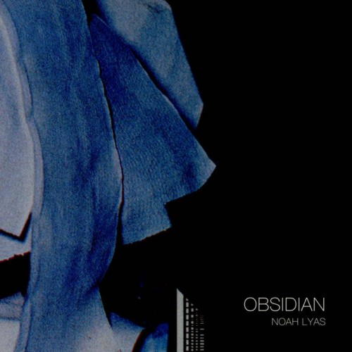 Noah Lyas - Obsidian (2020) Download