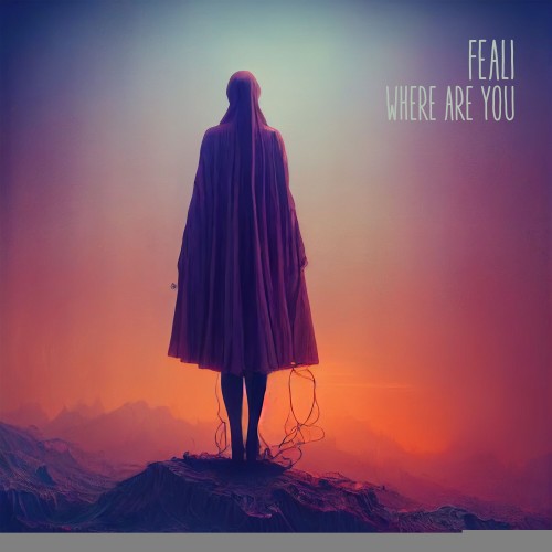 Feali - Where Are You (2023) Download