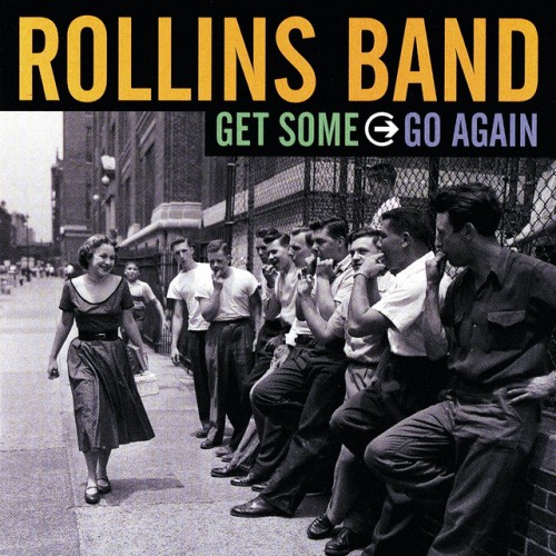 Rollins Band – Get Some  Go Again (2000)