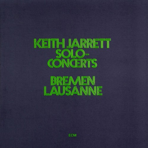 Keith Jarrett – Solo-Concerts Bremen Lausanne (Live) (1973)