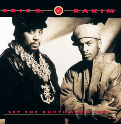 Eric B. & Rakim – Let The Rhythm Hit ‘Em (1990)
