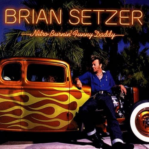 Brian Setzer-Nitro Burnin Funny Daddy-BONUS-2CD-FLAC-2003-FLACME