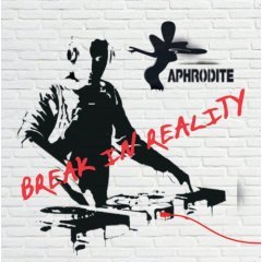 Aphrodite - Break In Reality (2007) Download