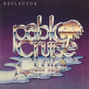 Pablo Cruise - Reflector (2021) Download