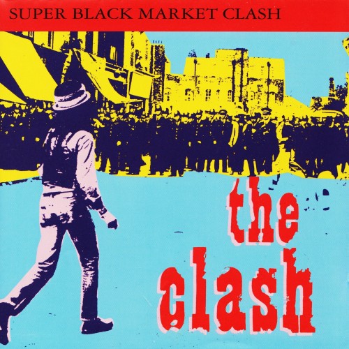 The Clash – Super Black Market Clash (2000)