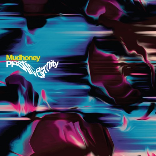 Mudhoney-Plastic Eternity-(SP 1445)-CD-FLAC-2023-WRE