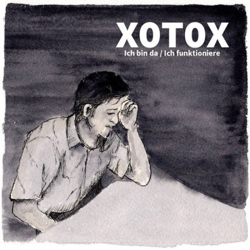 Xotox - Ich Bin Da Ich Funktioniere (2023) Download