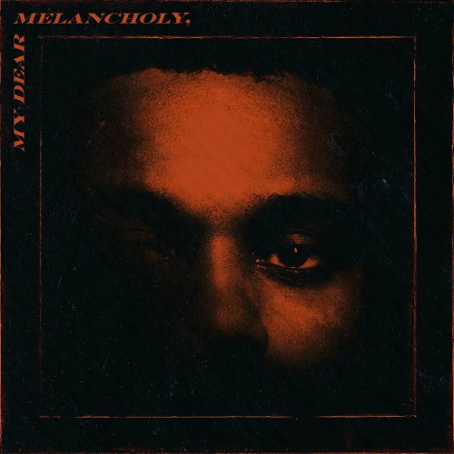 The Weeknd – My Dear Melancholy, (2018)