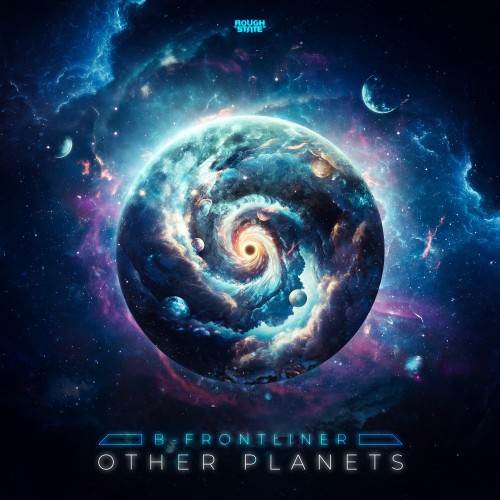 B-Frontliner - Other Planets (2023) Download