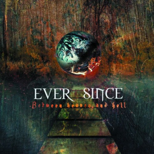 Ever Since - Between Heaven And Hell (2006) Download