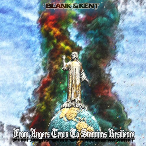 Blank And Kent - From Angers Tears To Staminas Resilience (2023) Download