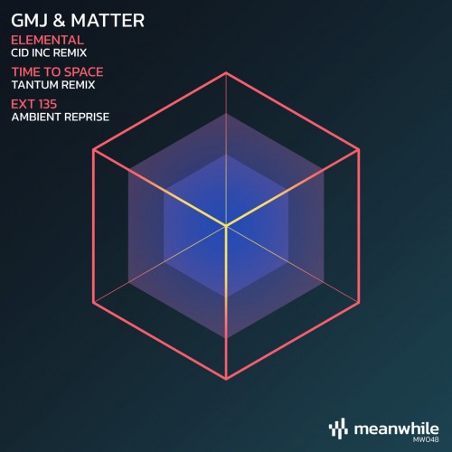 GMJ & Matter – EXT 135 / Elemental / Time to Space (Remixes) (2023)