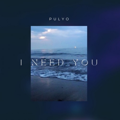 Pulyo - I Need You (2023) Download
