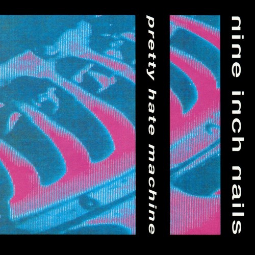 Nine Inch Nails – Pretty Hate Machine (2010)