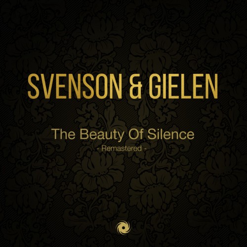 Svenson & Gielen – The Beauty Of Silence (2023)