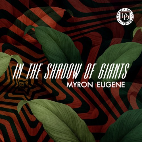 Myron Eugene - In The Shadow Of Giants (2023) Download