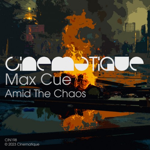 Max Cue - Amid The Chaos (2023) Download