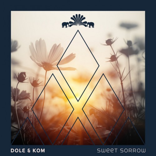 Dole & Kom – Sweet Sorrow (2023)