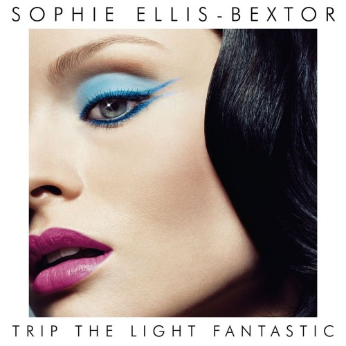 Sophie Ellis-Bextor – Trip The Light Fantastic (International Version) (2007)