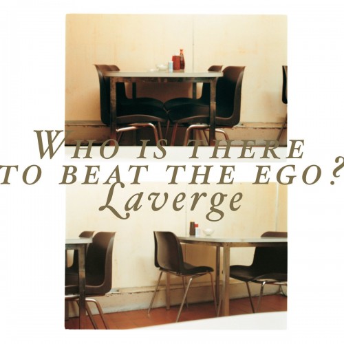 Laverge - Who is there to beat the ego? (2023) Download