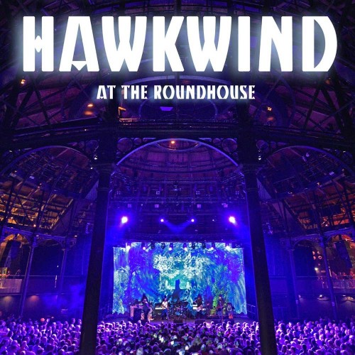 Hawkwind-At The Roundhouse-(CRCDBOX45)-2CD-FLAC-2017-WRE