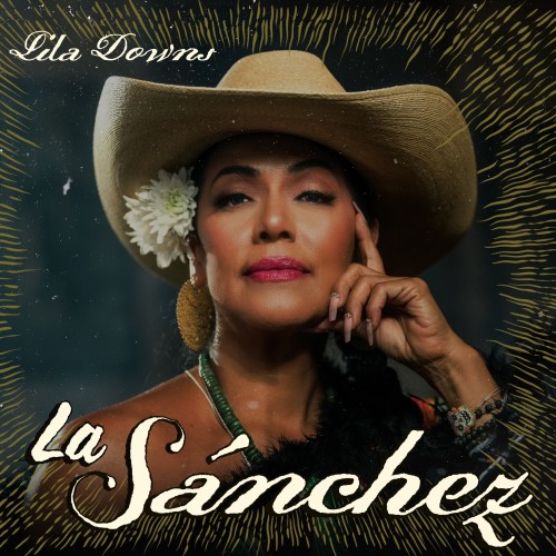 Lila Downs - La Sánchez (2023) Download