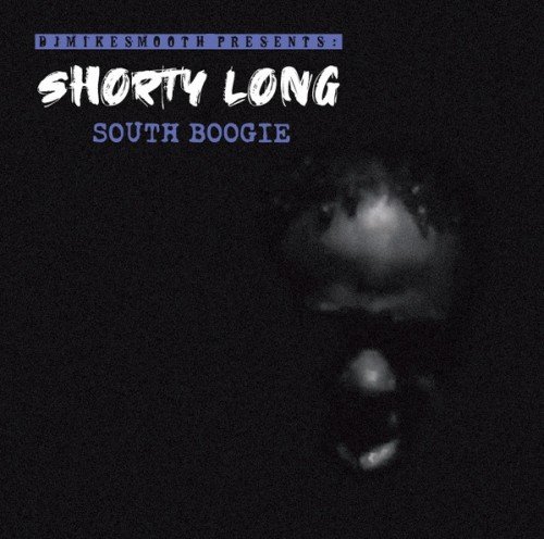 Shorty Long - South Boogie (2019) Download