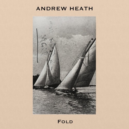 Andrew Heath – Fold (2023)