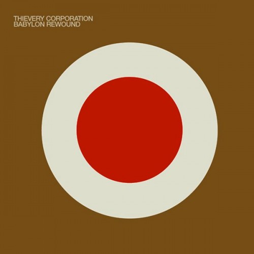 Thievery Corporation - Babylon Rewound (2004) Download