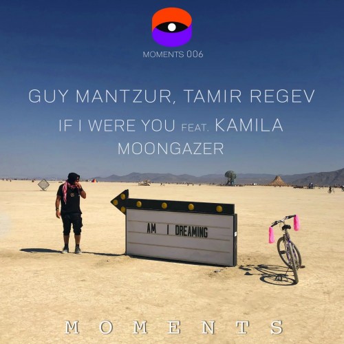 Guy Mantzur & Tamir Regev - If I Were You feat. Kamila / Moongazer (2022) Download